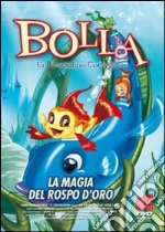 Bolla. Un pesciolino coraggioso. Vol. 5. La magia del rospo d'oro dvd