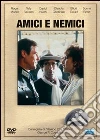 Amici e nemici Amici e nemici