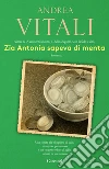 Zia Antonia sapeva di menta. E-book. Formato EPUB Zia Antonia sapeva di menta. E-book. Formato EPUB