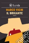 Il brigante. E-book. Formato EPUB Il brigante. E-book. Formato EPUB