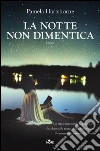 La notte non dimentica. E-book. Formato EPUB La notte non dimentica. E-book. Formato EPUB