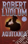 Aquitania. E-book. Formato EPUB Aquitania. E-book. Formato EPUB