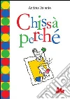 Chissà perché. E-book. Formato PDF Chissà perché. E-book. Formato PDF