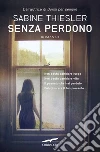 Senza perdono. E-book. Formato PDF Senza perdono. E-book. Formato PDF