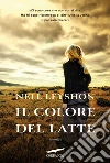 Il colore del latte. E-book. Formato PDF Il colore del latte. E-book. Formato PDF