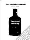 Crea il tuo personal brand. E-book. Formato EPUB Crea il tuo personal brand. E-book. Formato EPUB