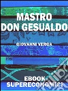 Mastro Don Gesualdo. E-book. Formato EPUB Mastro Don Gesualdo. E-book. Formato EPUB