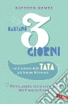 Bastano 3 giorni. Con il metodo della tata più famosa del mondo. E-book. Formato PDF Bastano 3 giorni. Con il metodo della tata più famosa del mondo. E-book. Formato PDF