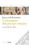 Erasmo da Rotterdam. L'educazione del principe cristiano. E-book. Formato PDF Erasmo da Rotterdam. L'educazione del principe cristiano. E-book. Formato PDF