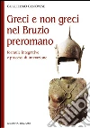 Greci e non greci nel Bruzio preromano. E-book. Formato PDF Greci e non greci nel Bruzio preromano. E-book. Formato PDF