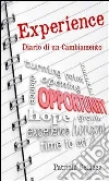 Experience: diario di un cambiamento. E-book. Formato PDF Experience: diario di un cambiamento. E-book. Formato PDF