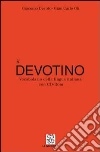 Il Devotino. Vocabolario della lingua italiana. Con CD-ROM Il Devotino. Vocabolario della lingua italiana. Con CD-ROM