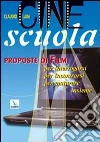 Cine scuola. Proposte di film per interrogarsi, per incontrarsi, per maturare insieme Cine scuola. Proposte di film per interrogarsi, per incontrarsi, per maturare insieme