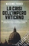 La crisi dell'impero vaticano. Dalla morte di Giovanni Paolo II alle dimissioni di Benedetto XVI: perché la Chiesa è diventata il nuovo imputato globale La crisi dell'impero vaticano. Dalla morte di Giovanni Paolo II alle dimissioni di Benedetto XVI: perché la Chiesa è diventata il nuovo imputato globale
