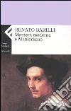 Maniera moderna e manierismo Maniera moderna e manierismo
