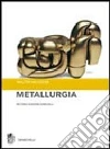 Metallurgia. Principi generali Metallurgia. Principi generali
