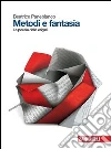 Metodi e fantasia. La poesia delle origini. Per le Scuole superiori Metodi e fantasia. La poesia delle origini. Per le Scuole superiori