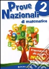 Prove nazionali di matematica. Prepariamoci alle prove INVALSI libro