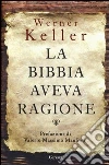 La Bibbia aveva ragione La Bibbia aveva ragione