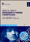 Ordinamento forense e deontologia. Manuale breve Ordinamento forense e deontologia. Manuale breve