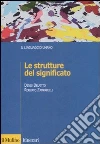 Le Strutture del significato Le Strutture del significato