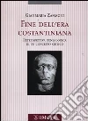 Fine dell'era costantiniana. Retrospettiva genealogica di un concetto critico Fine dell'era costantiniana. Retrospettiva genealogica di un concetto critico