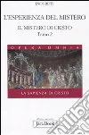 La sapienza di Cristo. Il mistero di Cristo (1/2) La sapienza di Cristo. Il mistero di Cristo (1/2)