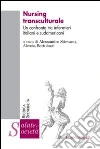 Nursing transculturale. Un confronto tra infermieri italiani e sudamericani Nursing transculturale. Un confronto tra infermieri italiani e sudamericani