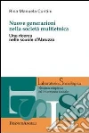 Nuove generazioni nella società multietnica. Una ricerca nelle scuole d'Abruzzo Nuove generazioni nella società multietnica. Una ricerca nelle scuole d'Abruzzo