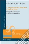 Comportamento deviante e corso di vita. Interpretazione teorica e ricerca longitudinale Comportamento deviante e corso di vita. Interpretazione teorica e ricerca longitudinale