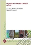 Organizzare i distretti culturali evoluti Organizzare i distretti culturali evoluti