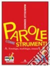 PAROLE COME STRUMENTI A+B+CD PAROLE COME STRUMENTI A+B+CD