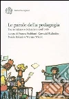 Le parole della pedagogia. Teorie italiane e tedesche a confronto Le parole della pedagogia. Teorie italiane e tedesche a confronto