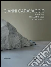 Gianni Caravaggio. Finalmente solo. Catalogo della mostra (St. Etienne, ottobre 2014-gennaio 2015). Ediz. italiana, inglese e francese libro