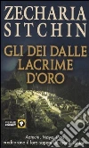 Gli dei dalle lacrime d'oro Gli dei dalle lacrime d'oro