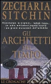 Gli architetti del tempo. Le cronache terrestri (5) Gli architetti del tempo. Le cronache terrestri (5)