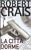 La città dorme La città dorme