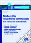 Maternità. Testo unico commentato Maternità. Testo unico commentato