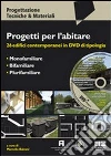 Progetti per l'abitare. 26 edifici contemporanei. Con DVD Progetti per l'abitare. 26 edifici contemporanei. Con DVD