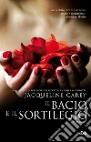 Il bacio e il sortilegio Il bacio e il sortilegio
