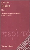 Fisica. Libro IV. Testo greco a fronte Fisica. Libro IV. Testo greco a fronte