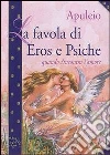 La favola di Eros e Psiche La favola di Eros e Psiche