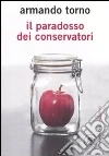 Il paradosso dei conservatori Il paradosso dei conservatori