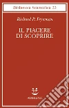 Il piacere di scoprire Il piacere di scoprire