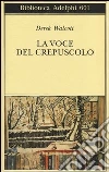 La voce del crepuscolo La voce del crepuscolo