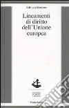 Lineamenti di diritto dell'Unione Europea Lineamenti di diritto dell'Unione Europea