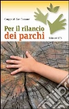 Per il rilancio dei parchi Per il rilancio dei parchi
