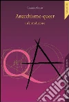 Anarchismo queer. Un'introduzione Anarchismo queer. Un'introduzione