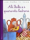 Alì Babà e i quaranta ladroni Alì Babà e i quaranta ladroni