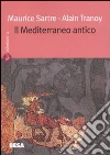 Il Mediterraneo antico Il Mediterraneo antico